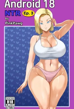 Dragon Ball Hentai: A Piranha da 18 dando a buceta pros negões - HQ Brasileiro